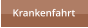 Krankenfahrt
